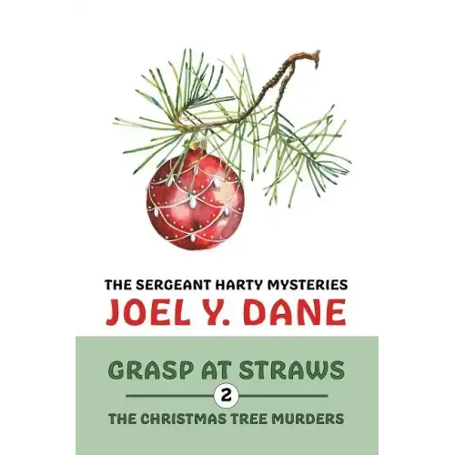 The Sergeant Harty Mysteries, Volume 2: Grasp at Straws / The Christmas Tree Murders