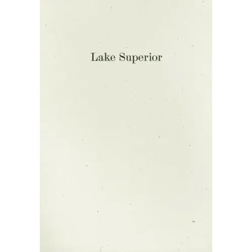 Lake Superior: Lorine Niedecker's Poem and Journal Along with Other Sources, Documents, and Readings