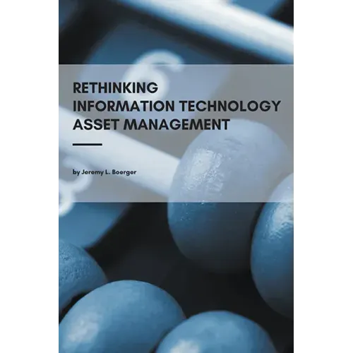 Rethinking Information Technology Asset Management