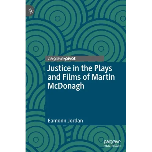 Justice in the Plays and Films of Martin McDonagh