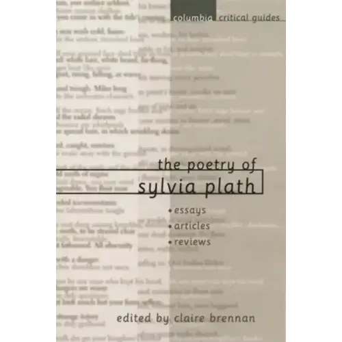 The Poetry of Sylvia Plath: Essays, Articles, Reviews