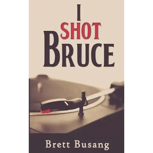 I Shot Bruce