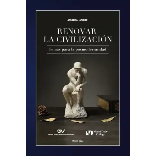 RENOVAR LA CIVILIZACIÓN. Temas para la posmodernidad