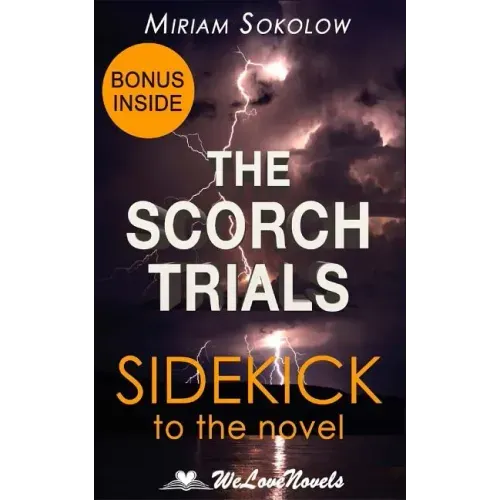 The Scorch Trials (The Maze Runner, Book 2): A Sidekick to the James Dashner Boo