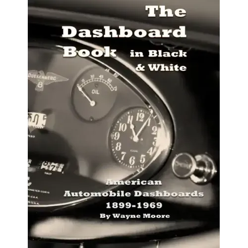 The Dashboard Book in Black & White: American Car Dashboards 1899-1969
