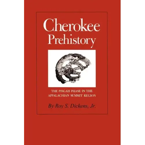 Cherokee Prehistory: The Pisgah Phase in the Appalachian Summit Region
