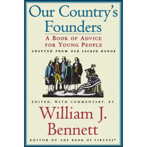 Our Country's Founders: A Book of Advice for Young People