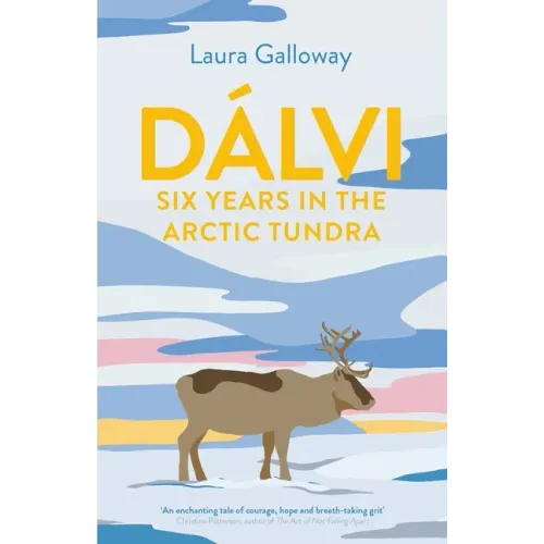 Dálvi: Six Years in the Arctic Tundra