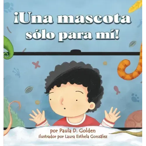 ¡Una mascota sólo para mí!
