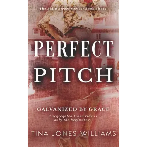 Perfect Pitch: The Julia Street Series Book 3