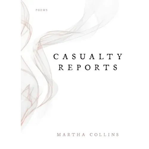 Casualty Reports: Poems