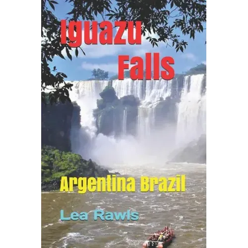 Iguazu Falls: Argentina Brazil