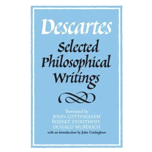 Descartes: Selected Phil Writings