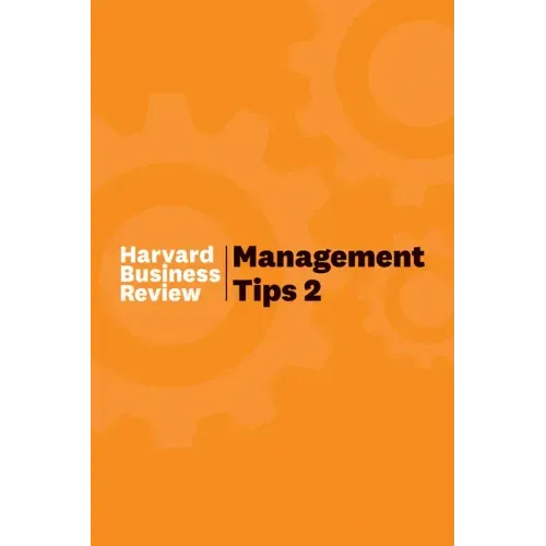 Management Tips 2: From Harvard Business Review