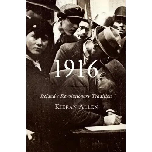 1916: Ireland's Revolutionary Tradition