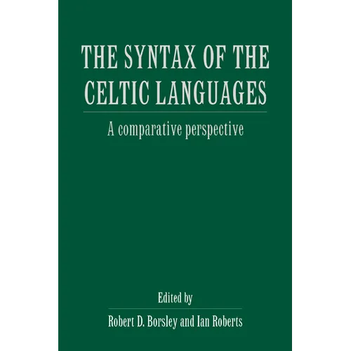 The Syntax of the Celtic Languages: A Comparative Perspective