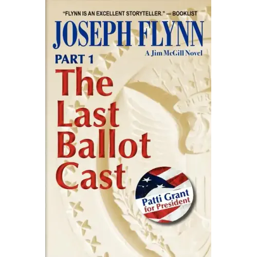 Part 1: The Last Ballot Cast