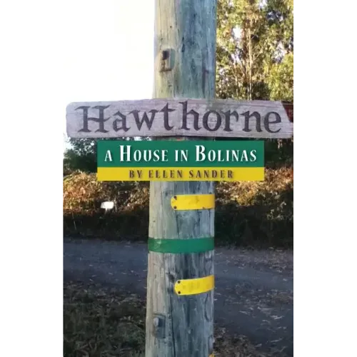 Hawthorne: a House in Bolinas