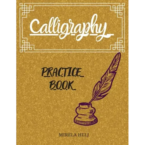 Calligraphy Practice Book: Amazing Lettering Practice Paper Learn Hand Lettering, Lettering and Modern Calligraphy, Hand Lettering Notepad!