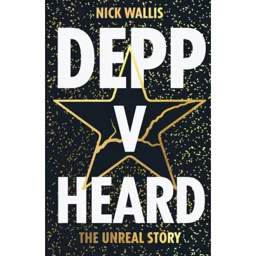 Depp v Heard: the unreal story