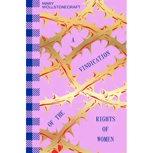 A Vindication of the Rights of Woman