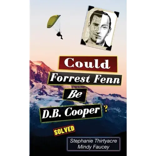 Could Forest Fenn Be D.B. Cooper?
