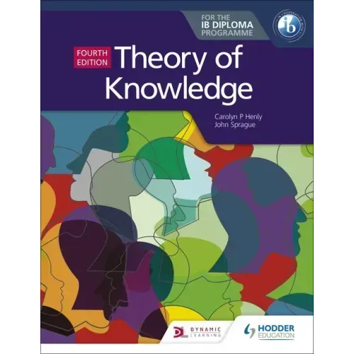Theory of Knowledge for the IB Diploma Fourth Edition: Hodder Education Group
