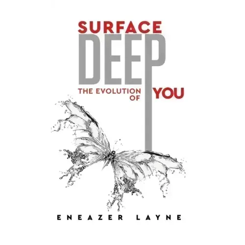 Surface Deep: The Evolution of YOU