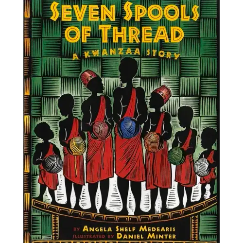 Seven Spools of Thread: A Kwanzaa Story