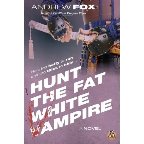 Hunt the Fat White Vampire