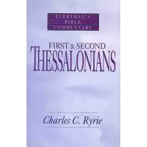 First & Second Thessalonians- Everyman's Bible Commentary