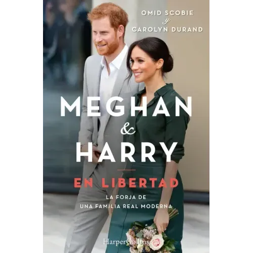 Meghan Y Harry. En Libertad (Finding Freedom - Spanish Edition)