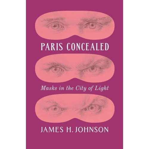 Paris Concealed: Masks in the City of Light