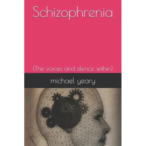Schizophrenia: (The voices and silence within)