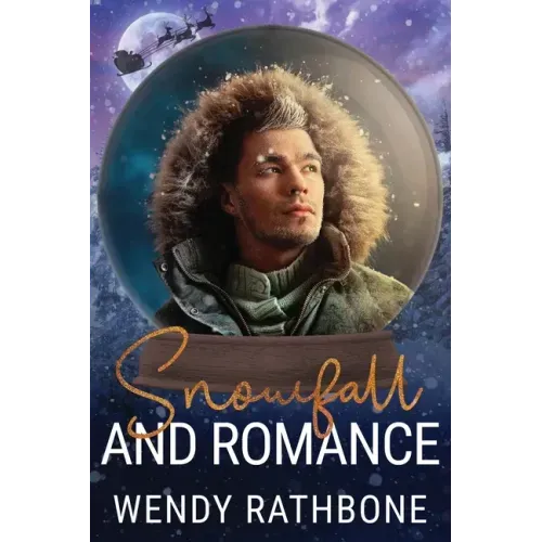 Snowfall and Romance: A Snow Globe Christmas Book 6