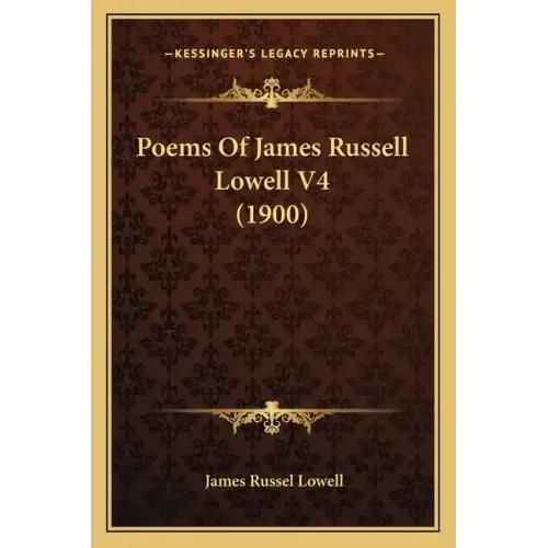 Poems of James Russell Lowell V4 (1900)