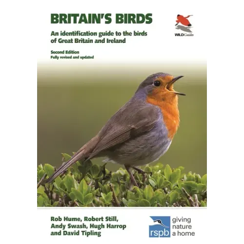 Britain's Birds: An Identification Guide to the Birds of Great Britain and Ireland Second Edition, Fully Revised and Updated