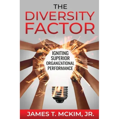 The Diversity Factor: Igniting Superior Organizational Performance