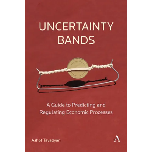 Uncertainty Bands: A Guide to Predicting and Regulating Economic Processes