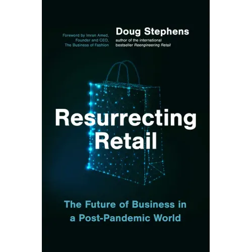 Resurrecting Retail: The Future of Business in a Post-Pandemic World