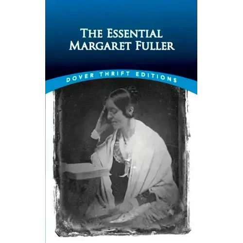 The Essential Margaret Fuller