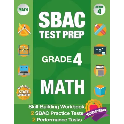 Sbac Test Prep Grade 4 Math: Common Core Workbook and 2 Sbac Practice Tests, Smarter Balanced Grade 4 Math, Sbac Test Prep 4th Grade Math, Smarter