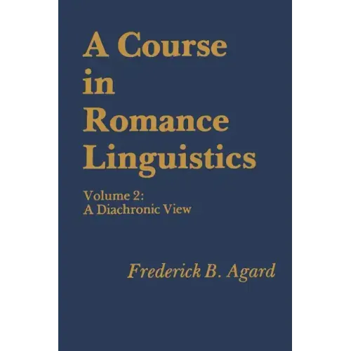 A Course in Romance Linguistics: Volume 2: A Diachronic View