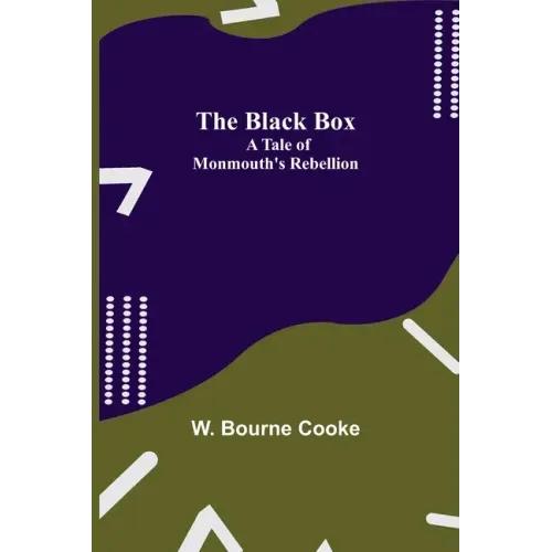The Black Box: A Tale of Monmouth's Rebellion