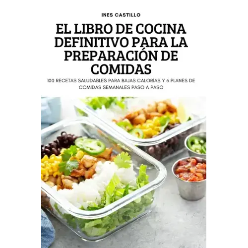 El Libro de Cocina Definitivo Para La Preparación de Comidas