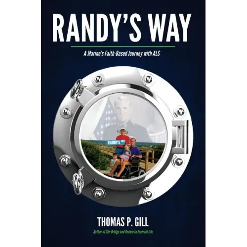 Randy's Way: A Marine's Faith-Based Journey with ALS