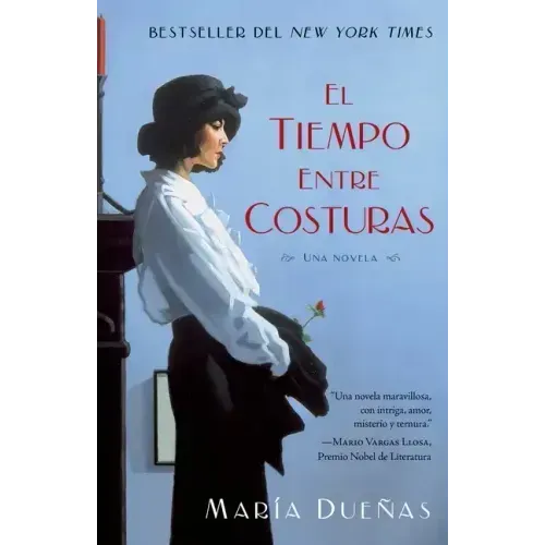 El Tiempo Entre Costuras: Una Novela