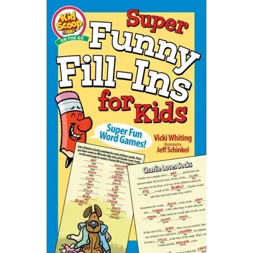 Super Funny Fill-Ins for Kids