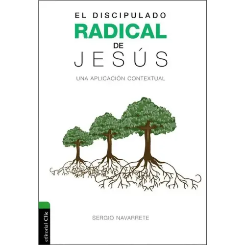 Discipulado radical de Jesús: Una aplicación contextual