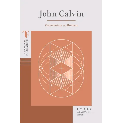 John Calvin: Commentary on Romans